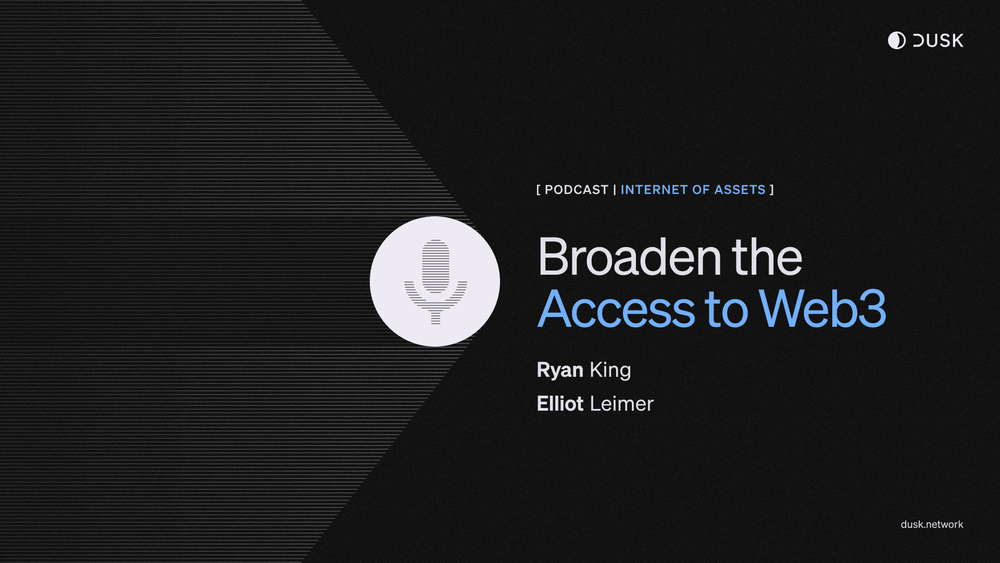 Internet of Assets Podcast | Broaden the Acces to Web3