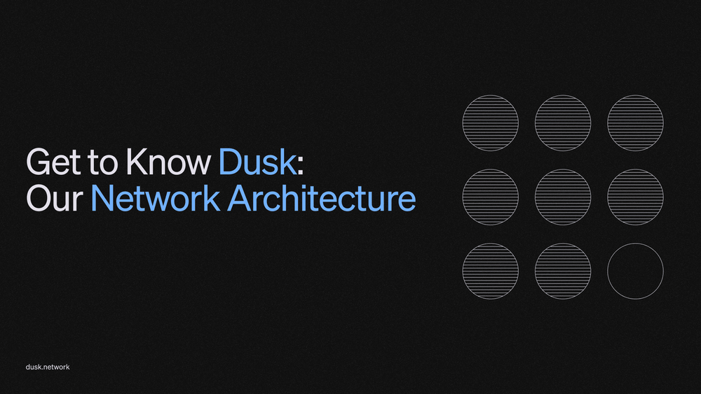Get to Know Dusk: Our Network Architecture