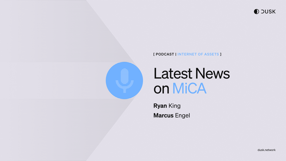 Internet of Assets Podcast | Ryan King - The Latest News on MiCa
