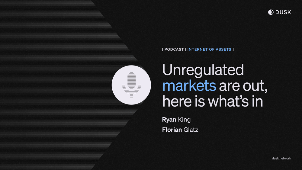 Internet of Assets Podcast | Unregulated Markets are out, here is what's in
